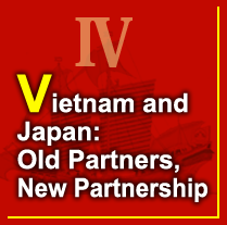 Ⅳ. Vietnam and Japan: Old Partners, New Partnership