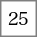 25